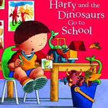 Harry and the Dinosaurs Go to School