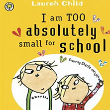 I Am Too Absolutely Small for School