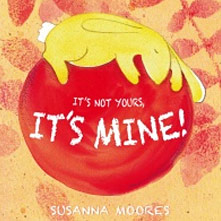 It's Not Yours -It's-Mine!