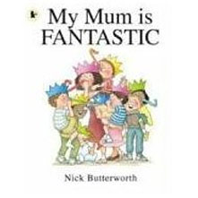 My Mum Is Fantastic