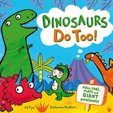Dinosaurs Do Too!