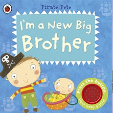 Im a New Big Brother--A Pirate Pete book