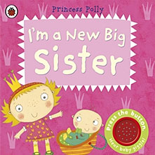 Im a New Big Sister-A Princess Polly book