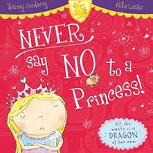 Never Say No to a Princess!