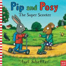 Pip and Posy The Super Scooter