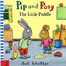 Pip and Posy and the Little Puddle