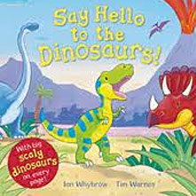 Say Hello to the Dinosaurs!