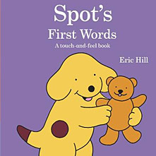 Spot's First Words A touch and feel book