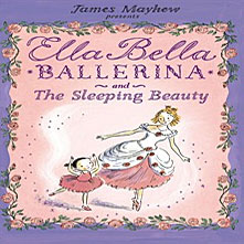 Ella Bella Ballerina and the Sleeping Beauty