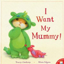 I Want My Mummy!