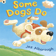 Some dogs do