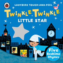 Twinkle twinkle little star ladybird touch and feel rhymes